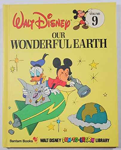 Stock image for Our Wonderful Earth (Walt Disney Fun-to-Learn Library, Volume 9) for sale by Orion Tech