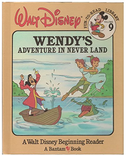 9780553055856: Wendy's Adventure in Never Land (Walt Disney Fun-To-Read Library, Volume 9)