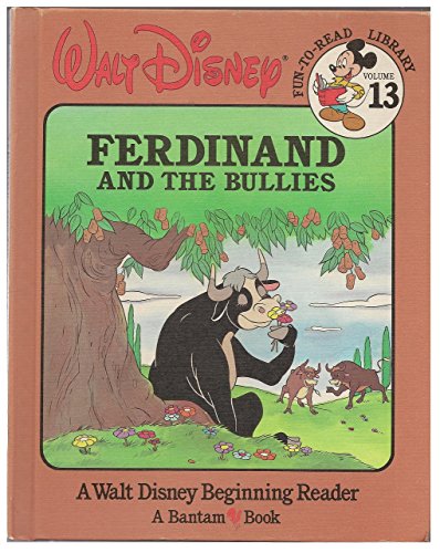 9780553055900: Ferdinand and the Bullies (A Walt Disney Beginning Reader) (Walt Disney Fun-to-Read Library Volume 13) (A Bantam Book)