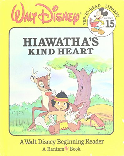 Hiawatha's Kind Heart 15 Fun-to- Read Library