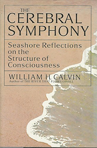 9780553057072: Cerebral Symphony: Seashore Reflections on the Structure of Consciousness