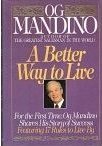 Beispielbild fr A Better Way to Live : For the First Time, Og Mandino Shares His Personal Success Story zum Verkauf von Better World Books