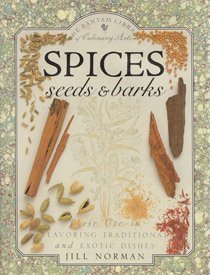 Stock image for Spices Seeds & Barks: The Bantam Library of Culinary Arts for sale by Alf Books