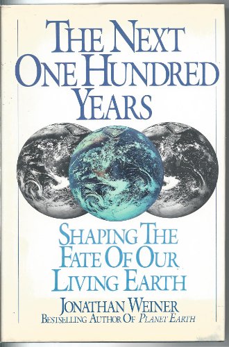 Imagen de archivo de The Next One Hundred Years : Shaping the Fate of Our Living Earth a la venta por Better World Books