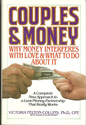 Imagen de archivo de Couples and Money: Why Money Interferes with Love and What to Do about It a la venta por 2Vbooks