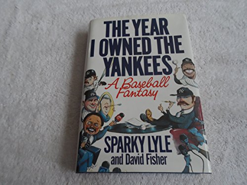9780553057508: Year I Owned the Yankees: A Baseball Fantasy