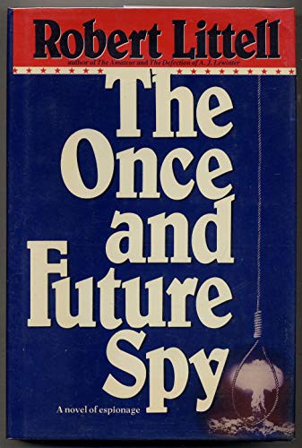 Beispielbild fr The Once and Future Spy zum Verkauf von Better World Books