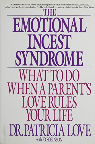 9780553057683: The Emotional Incest Syndrome: What to Do When a Parent's Love Rules Your Life