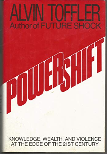 Stock image for Powershift: Knowledge, Wealth, and Violence at the Edge of the 21st Century for sale by Your Online Bookstore