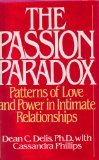 Imagen de archivo de The Passion Paradox: Patterns of Love and Power in Intimate Relationships a la venta por Bulk Book Warehouse