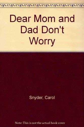 Beispielbild fr Dear Mom and Dad, Don't Worry zum Verkauf von Better World Books