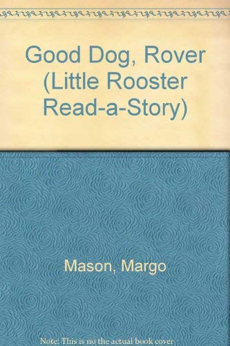 Stock image for GOOD DOG, ROVER (Little Rooster Read-A-Story) for sale by Wonder Book