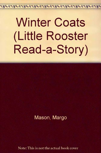 Stock image for WINTER COATS (Little Rooster Read-A-Story) for sale by Wonder Book