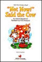 Stock image for Not Now! Said the Cow for sale by Better World Books: West