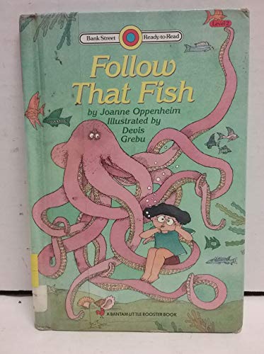 Imagen de archivo de FOLLOW THAT FISH (Bank Street Ready to Read, Level 2) a la venta por Wonder Book