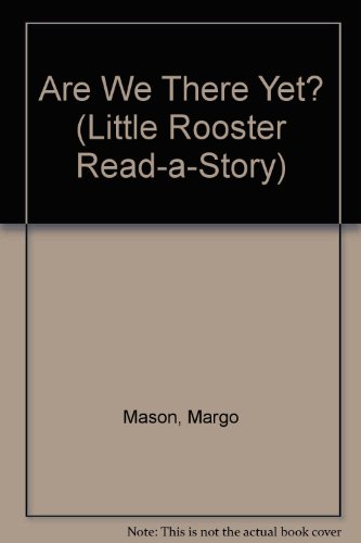 Stock image for ARE WE THERE YET? (Little Rooster Read-A-Story) for sale by SecondSale