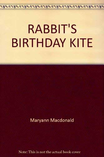9780553058765: RABBIT'S BIRTHDAY KITE