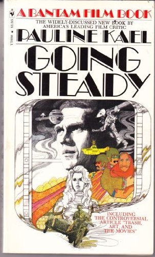 Going Steady (9780553058802) by Pauline Kael