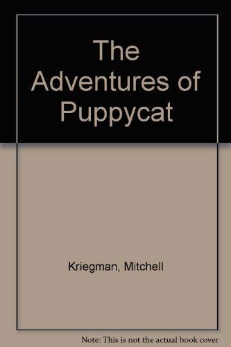 Beispielbild fr The Adventures of Puppy Cat zum Verkauf von Wonder Book