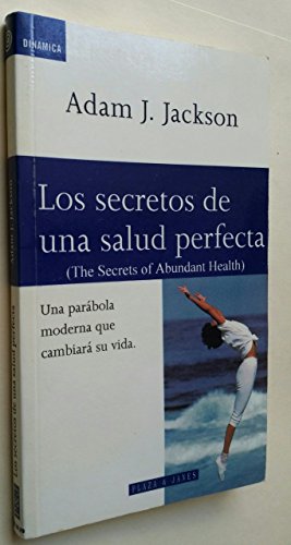 Stock image for Los Secretos de Una Salud Perfecta = The Secrets of Perfect Health for sale by ThriftBooks-Atlanta