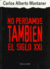 Stock image for No Perdamos Tambien El Siglo XXI for sale by ThriftBooks-Atlanta