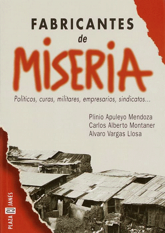 Beispielbild fr Los Fabricantes de Miseria (The Creators of Misery) : Politicos, Curas, Militares, Empresarios, Sindicatos. zum Verkauf von Better World Books: West