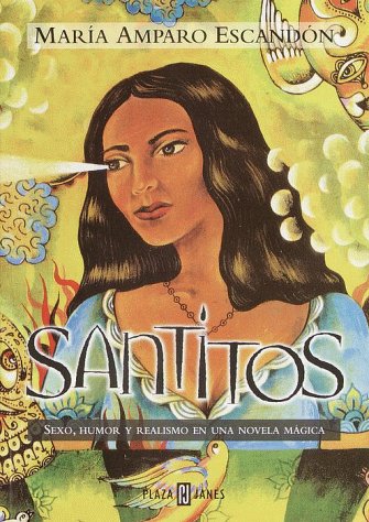 Stock image for Santitos : Sexo, Humor y Realismo en una Novela Magica for sale by Better World Books: West