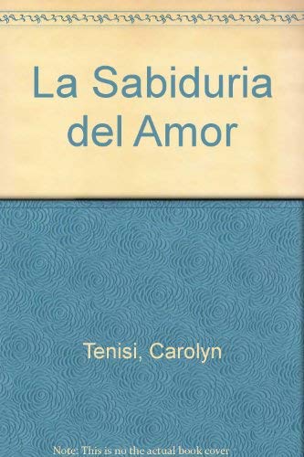 Stock image for La Sabiduria del Amor for sale by ThriftBooks-Dallas