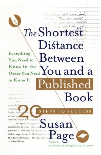 Imagen de archivo de Shortest Distance Between You and a Published Book a la venta por Ergodebooks