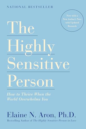 Imagen de archivo de The Highly Sensitive Person: How to Thrive When the World Overwhelms You a la venta por BooksRun