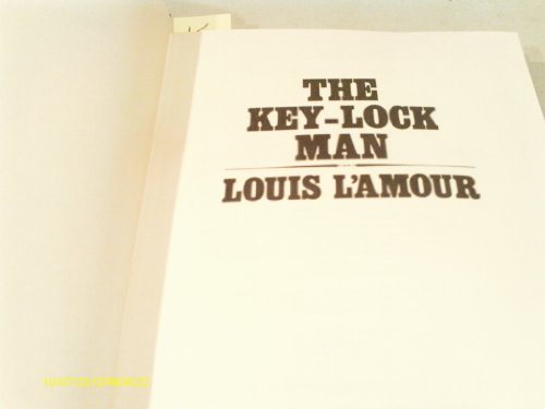Beispielbild fr The Key-Lock Man (Louis L'amour Collection) zum Verkauf von Adventures Underground