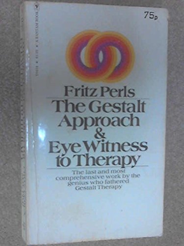 9780553064148: Gestalt Approach and Eye Witness to Therapy