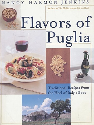 9780553066753: Flavors of Puglia: Traditional Recipes from the Heel of Italy's Boot