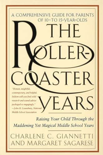 Beispielbild fr The Rollercoaster Years: Raising Your Child Through the Maddening Yet Magical Middle School Years zum Verkauf von Your Online Bookstore