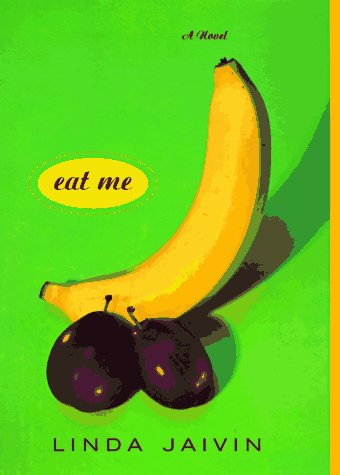 Imagen de archivo de Eat Me: A Novel a la venta por Wonder Book