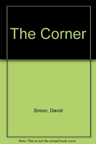 9780553067187: The Corner: A Year in the Life of an Inner-City Neighborhood