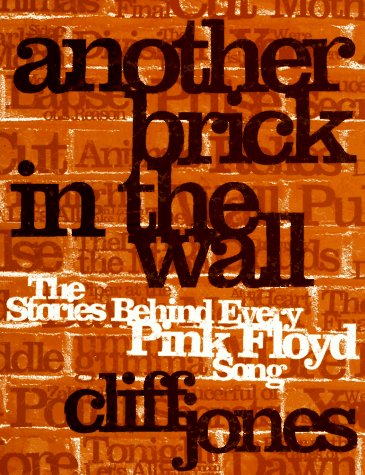 Stock image for Another Brick in the Wall: The Stories Behind Every Pink Floyd Song for sale by Books of the Smoky Mountains