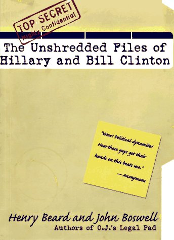 9780553067637: The Unshredded Files of Hillary and Bill Clinton