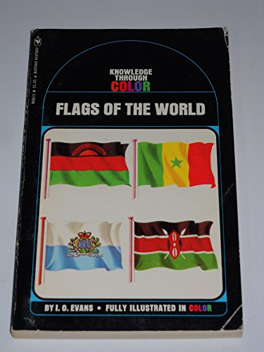 Flags of the World (Bantam Knowledge Through Color Series #13) (9780553068139) by I. O. Evans