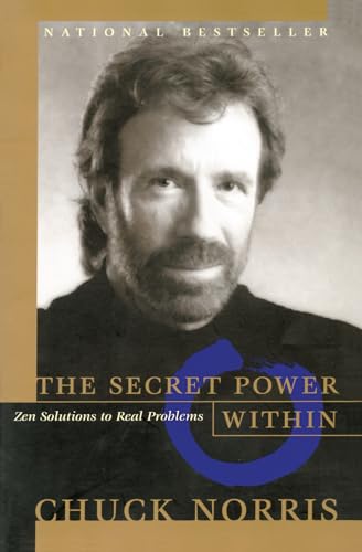 The Secret Power Within: Zen Solutions to Real Problems - Norris, Chuck