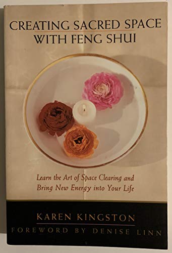 Beispielbild fr Creating Sacred Space With Feng Shui: Learn the Art of Space Clearing and Bring New Energy into Your Life zum Verkauf von Gulf Coast Books