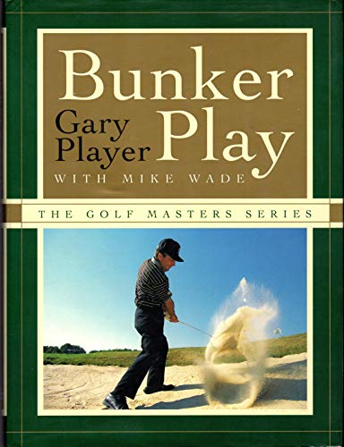 Stock image for Bunker Play (The Golf Masters Series) for sale by Ergodebooks