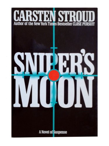 9780553070040: Sniper's Moon: A Novel of Suspense