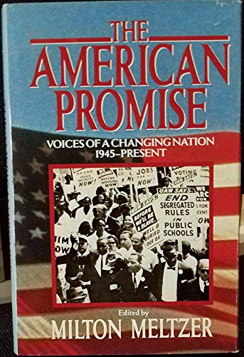 Stock image for The American Promise Voices Of A Changing Nation 1945 - Present for sale by Willis Monie-Books, ABAA