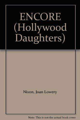 9780553070248: Encore (Hollywood Daughters)