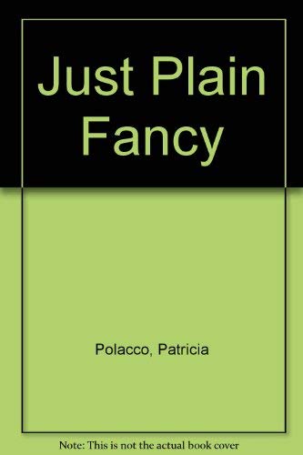 Beispielbild fr Just Plain Fancy zum Verkauf von ThriftBooks-Atlanta