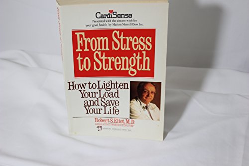 Beispielbild fr From Stress to Strength: How to Lighten Your Load and Save Your Life zum Verkauf von The Yard Sale Store