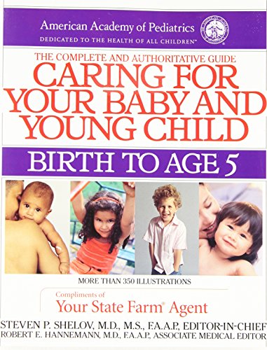 Imagen de archivo de Caring for Your Baby & Young Child : Birth to Age 5 a la venta por Top Notch Books