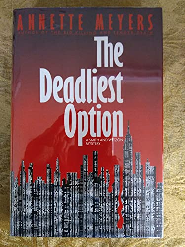 9780553071870: The Deadliest Option (Smith and Wetzon Mystery)