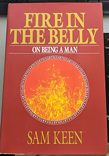 Beispielbild fr A Fire in the Belly : On Being a Man zum Verkauf von Better World Books